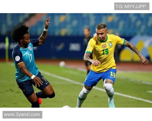 巴西与厄瓜多尔足球赛大名单分析及球员表现展望 巴西与厄瓜多尔足球赛大名单分析及球员表现展望